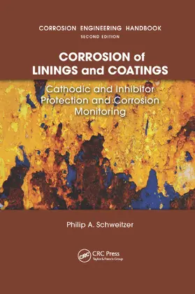 Schweitzer | Corrosion of Linings & Coatings | Buch | 978-0-367-38962-8 | www.sack.de