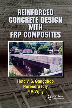 GangaRao / Taly / Vijay | Reinforced Concrete Design with FRP Composites | Buch | 978-0-367-38984-0 | www.sack.de