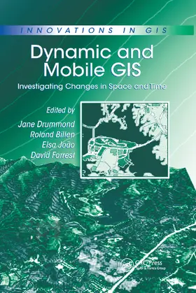 Billen / Joao / Forrest | Dynamic and Mobile GIS: Investigating Changes in Space and Time | Buch | 978-0-367-38993-2 | sack.de