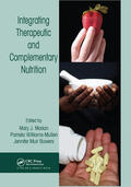 Marian / Williams-Mullen / Bowers |  Integrating Therapeutic and Complementary Nutrition | Buch |  Sack Fachmedien