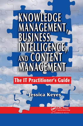 Keyes | Knowledge Management, Business Intelligence, and Content Management | Buch | 978-0-367-39084-6 | sack.de