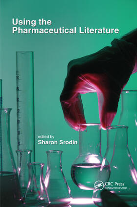 Srodin | Using the Pharmaceutical Literature | Buch | 978-0-367-39113-3 | sack.de