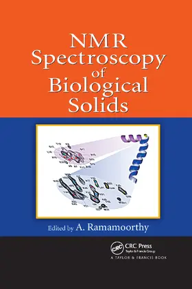 Ramamoorthy | NMR Spectroscopy of Biological Solids | Buch | 978-0-367-39208-6 | www.sack.de