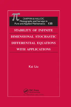 Liu | Stability of Infinite Dimensional Stochastic Differential  Equations with Applications | Buch | 978-0-367-39225-3 | sack.de