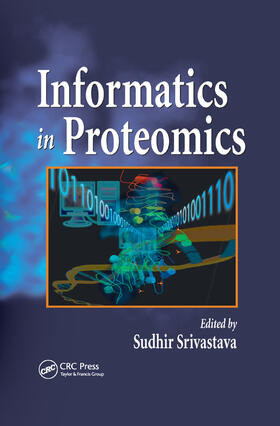 Srivastava | Informatics In Proteomics | Buch | 978-0-367-39255-0 | sack.de
