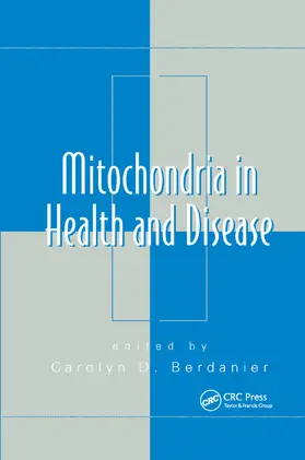 Berdanier | Mitochondria in Health and Disease | Buch | 978-0-367-39269-7 | sack.de