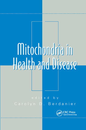 Berdanier | Mitochondria in Health and Disease | Buch | 978-0-367-39269-7 | sack.de
