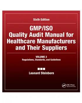 Steinborn | GMP/ISO Quality Audit Manual for Healthcare Manufacturers and Their Suppliers, (Volume 2 - Regulations, Standards, and Guidelines) | Buch | 978-0-367-39332-8 | www.sack.de