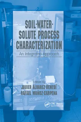 Alvarez-Benedi / Munoz-Carpena | Soil-Water-Solute Process Characterization | Buch | 978-0-367-39335-9 | www.sack.de