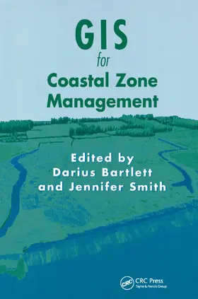 Bartlett / Smith |  GIS for Coastal Zone Management | Buch |  Sack Fachmedien