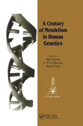 Keynes / Edwards / Peel |  A Century of Mendelism in Human Genetics | Buch |  Sack Fachmedien