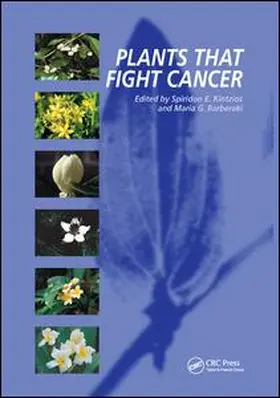 Kintzios / Barberaki | Plants that Fight Cancer | Buch | 978-0-367-39458-5 | www.sack.de