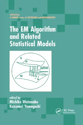Watanabe / Yamaguchi | The EM Algorithm and Related Statistical Models | Buch | 978-0-367-39493-6 | sack.de