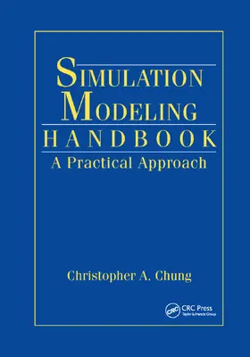 Chung |  Simulation Modeling Handbook | Buch |  Sack Fachmedien