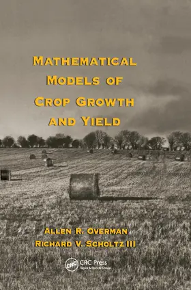 Overman / Scholtz III |  Mathematical Models of Crop Growth and Yield | Buch |  Sack Fachmedien