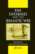 Thuraisingham |  XML Databases and the Semantic Web | Buch |  Sack Fachmedien