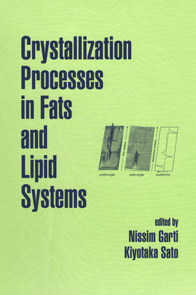 Garti / Sato | Crystallization Processes in Fats and Lipid Systems | Buch | 978-0-367-39709-8 | sack.de