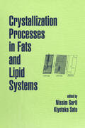 Garti / Sato |  Crystallization Processes in Fats and Lipid Systems | Buch |  Sack Fachmedien
