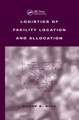 Sule | Logistics of Facility Location and Allocation | Buch | 978-0-367-39751-7 | sack.de