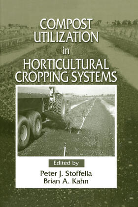 Stoffella / Kahn | Compost Utilization In Horticultural Cropping Systems | Buch | 978-0-367-39759-3 | sack.de