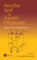 Dabrowski |  Ascorbic Acid In Aquatic Organisms | Buch |  Sack Fachmedien