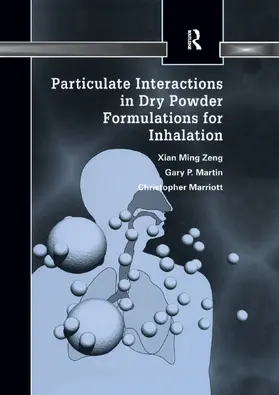 Zeng / Martin / Marriott |  Particulate Interactions in Dry Powder Formulation for Inhalation | Buch |  Sack Fachmedien