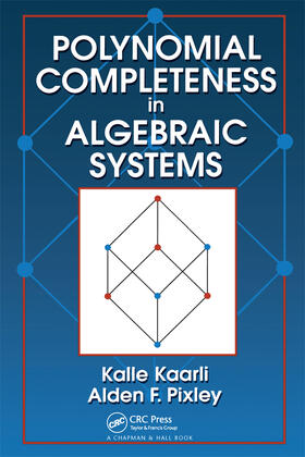 Kaarli / Pixley | Polynomial Completeness in Algebraic Systems | Buch | sack.de