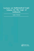 Felscher |  Logic of Arithmetic | Buch |  Sack Fachmedien