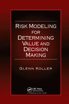 Koller | Risk Modeling for Determining Value and Decision Making | Buch | 978-0-367-39864-4 | sack.de