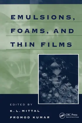 Mittal / Kumar |  Emulsions, Foams, and Thin Films | Buch |  Sack Fachmedien