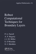 Farrell / Hegarty / Miller |  Robust Computational Techniques for Boundary Layers | Buch |  Sack Fachmedien