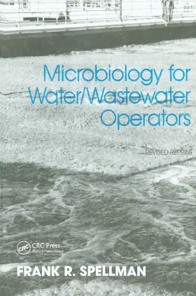 Spellman | Microbiology for Water and Wastewater Operators (Revised Reprint) | Buch | 978-0-367-39915-3 | www.sack.de