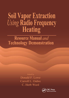 Lowe / Oubre / Ward | Soil Vapor Extraction Using Radio Frequency Heating | Buch | 978-0-367-39918-4 | sack.de