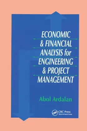 Ardalan |  Economic and Financial Analysis for Engineering and Project Management | Buch |  Sack Fachmedien