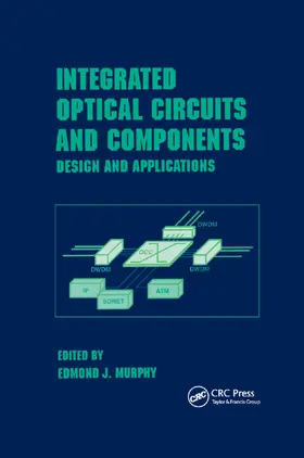 Murphy |  Integrated Optical Circuits and Components | Buch |  Sack Fachmedien