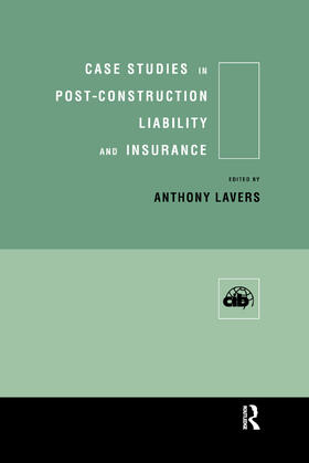 Lavers | Case Studies in Post Construction Liability and Insurance | Buch | 978-0-367-39964-1 | sack.de
