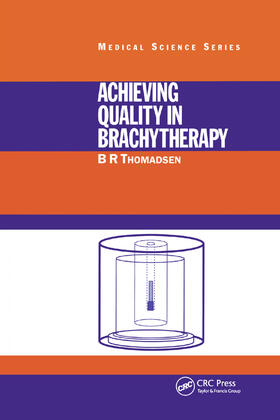 Thomadsen | Achieving Quality in Brachytherapy | Buch | 978-0-367-40003-3 | sack.de