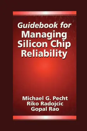 Pecht / Radojcic / Rao |  Guidebook for Managing Silicon Chip Reliability | Buch |  Sack Fachmedien