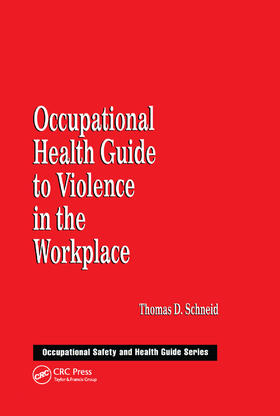 Schneid | Occupational Health Guide to Violence in the Workplace | Buch | 978-0-367-40011-8 | sack.de