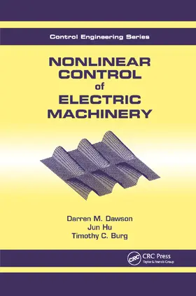 Dawson |  Nonlinear Control of Electric Machinery | Buch |  Sack Fachmedien