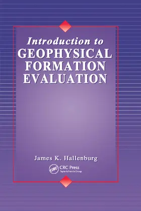 Hallenburg | Introduction to Geophysical Formation Evaluation | Buch | 978-0-367-40075-0 | www.sack.de
