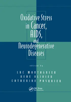 Montagnier / Olivier / Pasquier | Oxidative Stress in Cancer, AIDS, and Neurodegenerative Diseases | Buch | 978-0-367-40082-8 | www.sack.de