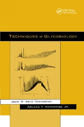 Townsend / Hotchkiss | Techniques in Glycobiology | Buch | 978-0-367-40093-4 | sack.de