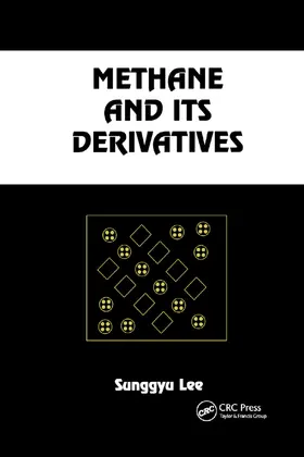 Lee | Methane and its Derivatives | Buch | 978-0-367-40118-4 | sack.de