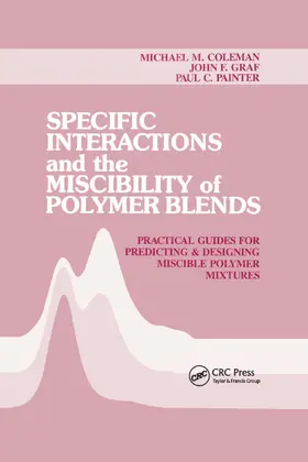 Coleman / Painter / Graf |  Specific Interactions and the Miscibility of Polymer Blends | Buch |  Sack Fachmedien
