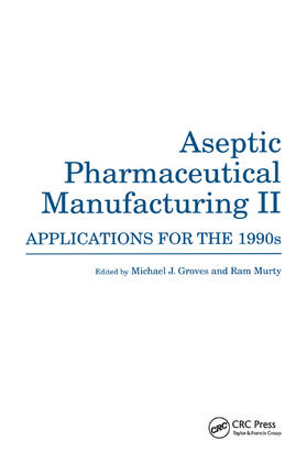 Groves / Murty | Aseptic Pharmaceutical Manufacturing II | Buch | 978-0-367-40173-3 | sack.de