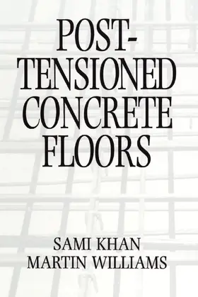 Williams / Khan |  Post-Tensioned Concrete Floors | Buch |  Sack Fachmedien
