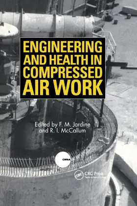 Jardine / McCallum | Engineering and Health in Compressed Air Work | Buch | 978-0-367-40195-5 | sack.de