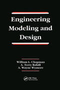Chapman / Bahill / Wymore |  Engineering Modeling and Design | Buch |  Sack Fachmedien