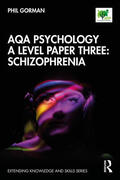 Gorman |  AQA Psychology A Level Paper Three: Schizophrenia | Buch |  Sack Fachmedien